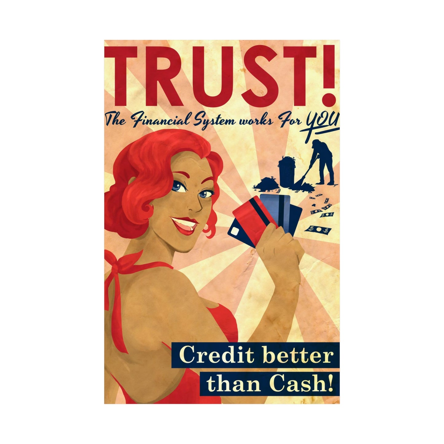 Trust, Credit better than Cash, The Financial System Works For You Satire Propaganda WW2 Vintage Art Poster Print