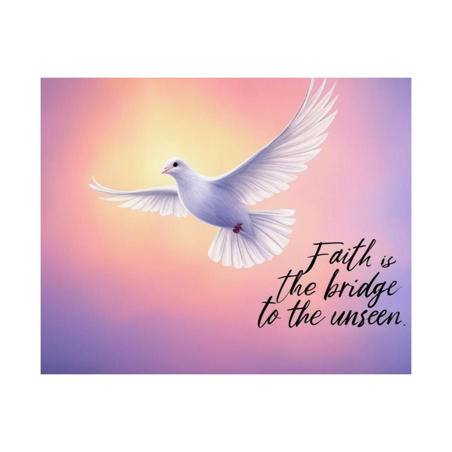 Faith is the Bridge to the Unseen Inspirational Spiritual Christian Artwork