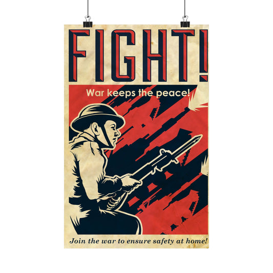 Vintage WW2 Style Propaganda Art Fight! War Keeps the Peace Poster - Matte Vertical Wall Art