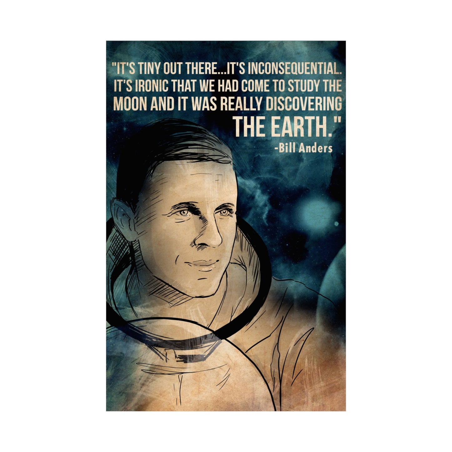 Bill Anders NASA Astronaut Space Quote Inspiring Astronaut Quote Matte Vertical Poster - Discovering The Earth