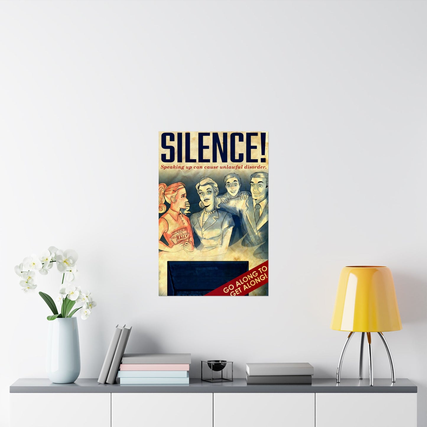 Silence! Speaking Up Can Cause Unlawful Disorder - Go Along To Get Along Covid Style Propaganda WW2 Messaging Art Poster - Vintage Inspired Matte Vertical Posters