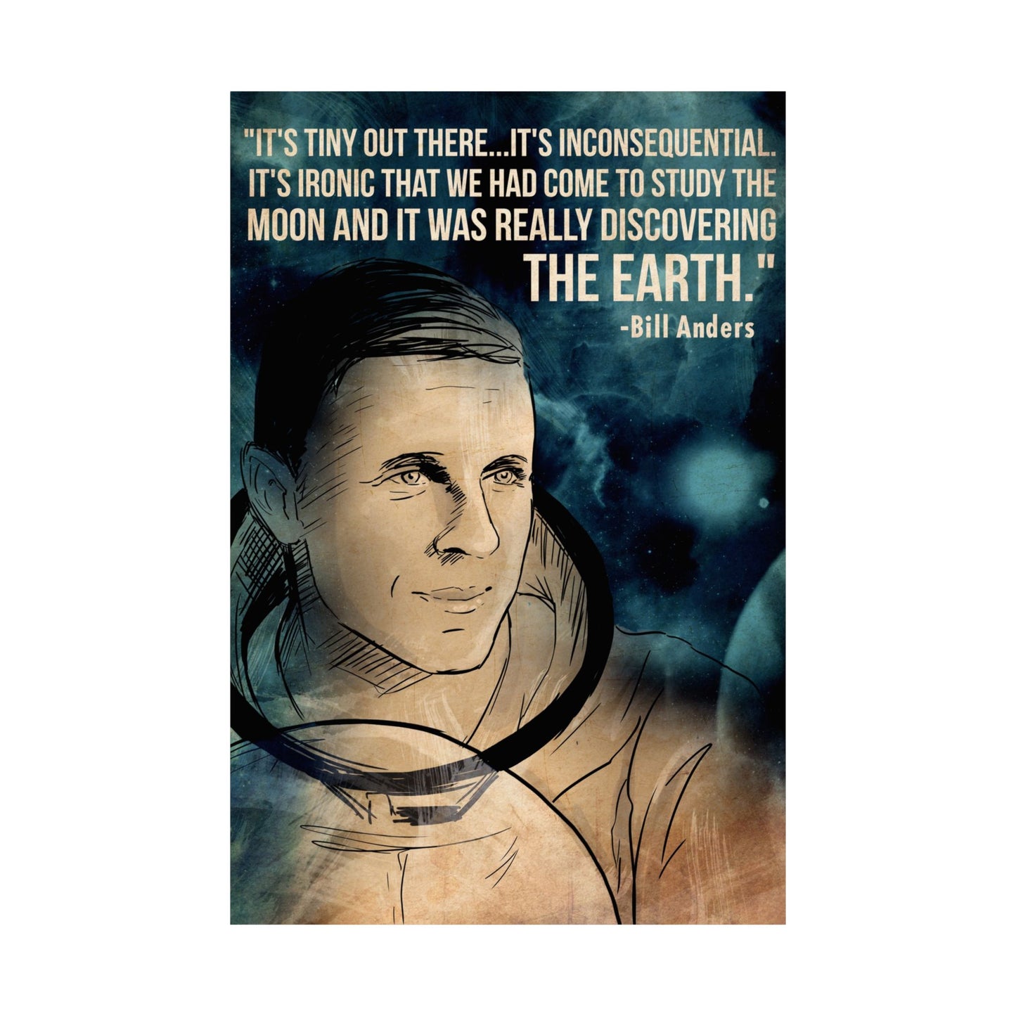 Bill Anders NASA Astronaut Space Quote Inspiring Astronaut Quote Matte Vertical Poster - Discovering The Earth