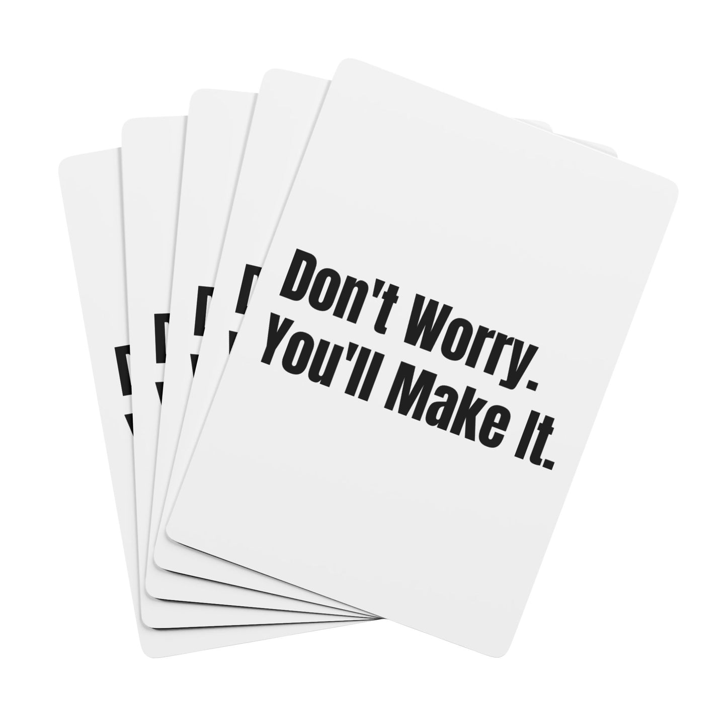 Stylish Poker Playing Cards - Don't Worry You'll Make It, Inspirational Poker Cards Gift Motivational Style