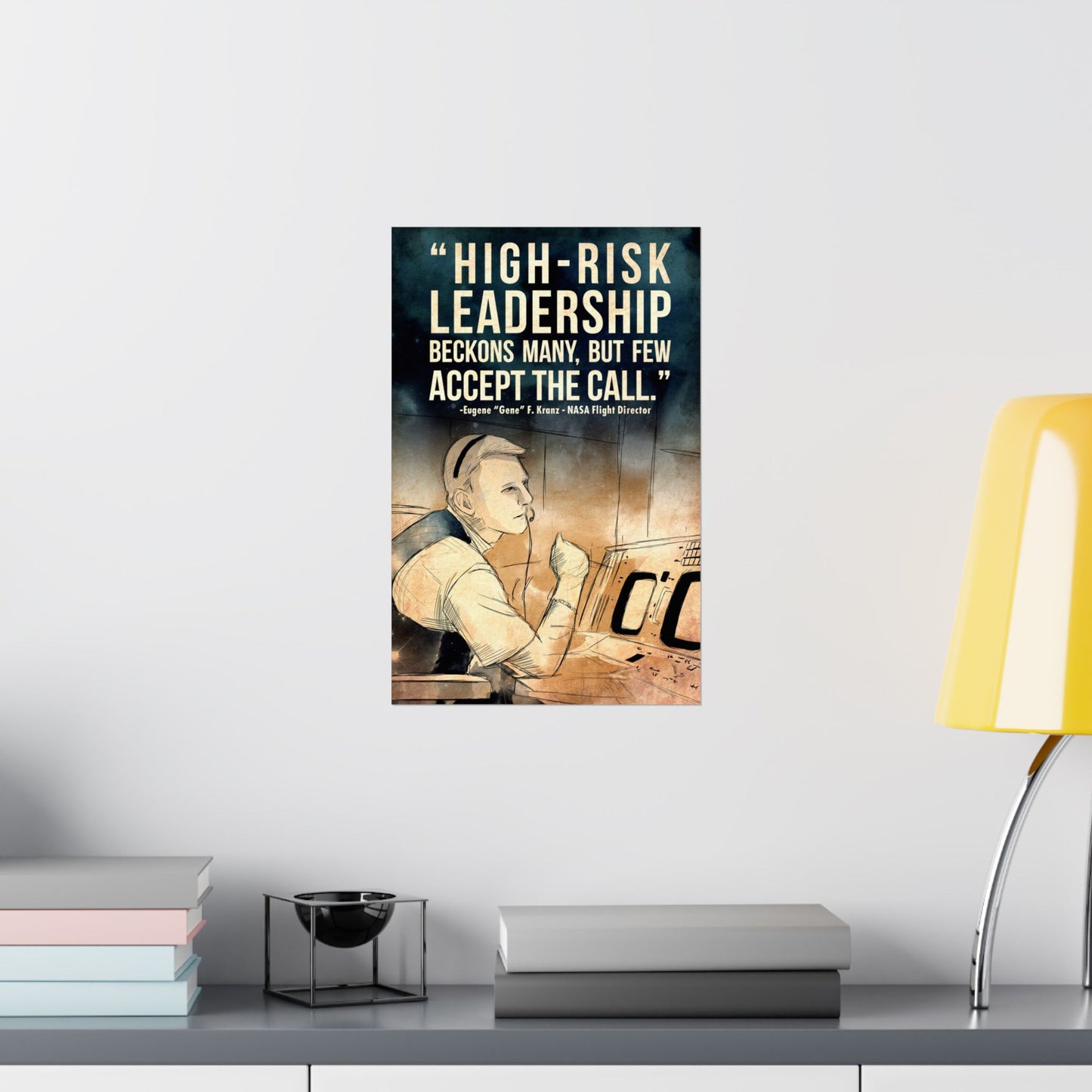 Gene Kranz NASA Apollo 13 Houston Mission Control Space Quote Art Inspirational Leadership Matte Vertical Poster